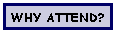 Text Box: Why attend?